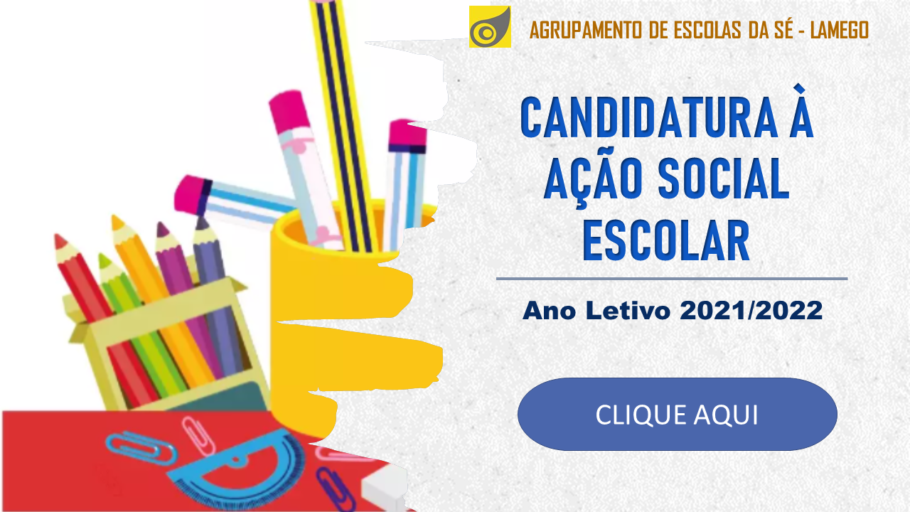 CANDIDATURA À AÇÃO SOCIAL ESCOLAR 2021 2022